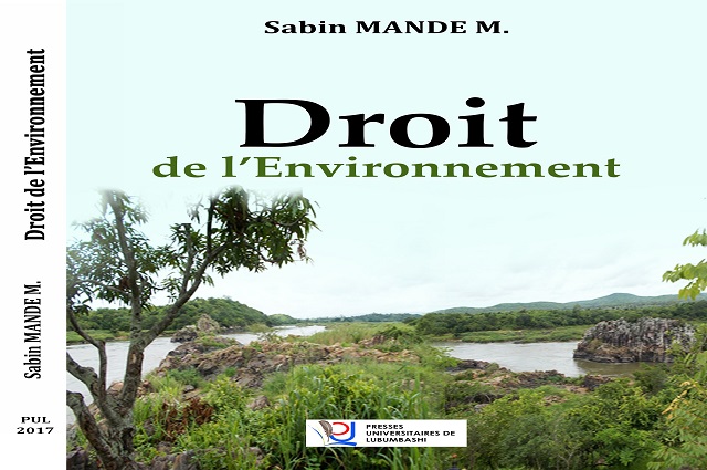 RDC : les violations liées à l’environnement doivent faire l’objet des enquêtes judiciaires